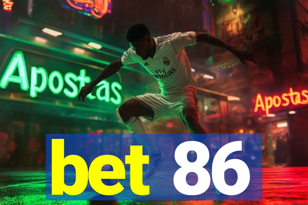 bet 86